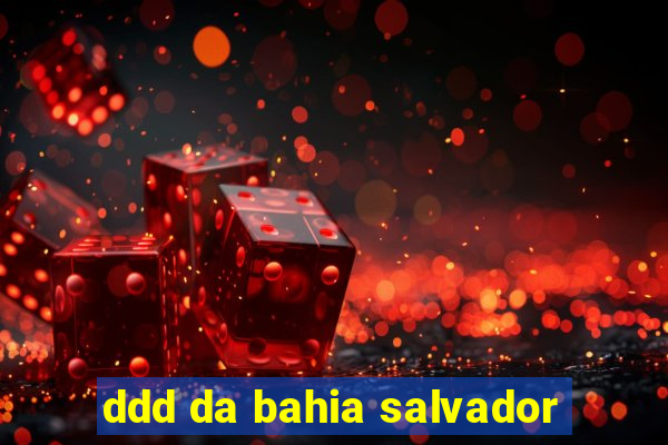 ddd da bahia salvador